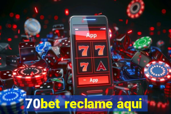 70bet reclame aqui